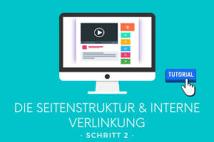 die seitenstruktur & interne verlinkung