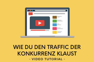 wie du den traffic der konkurrenz klaust